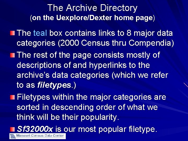 The Archive Directory (on the Uexplore/Dexter home page) The teal box contains links to