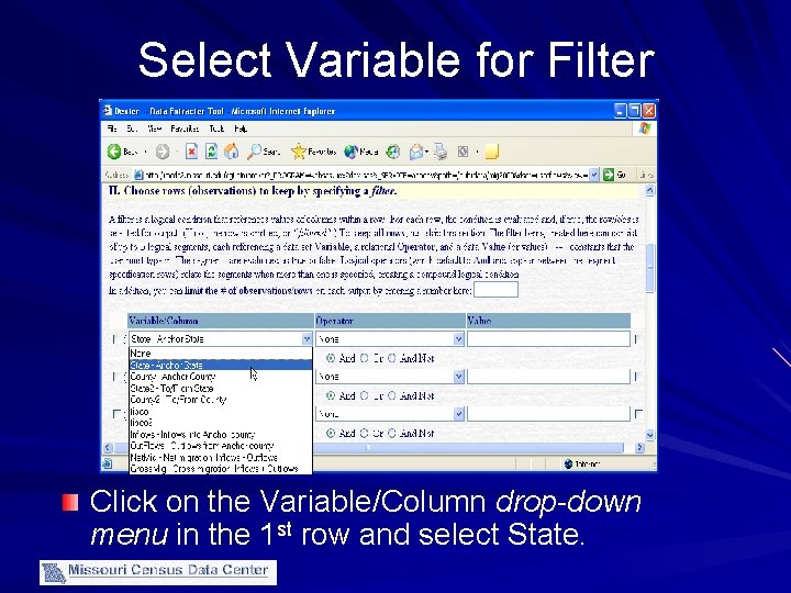 Select Variable for Filter Click on the Variable/Column drop-down menu in the 1 st