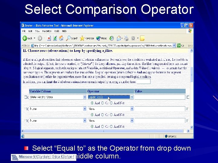 Select Comparison Operator Select “Equal to” as the Operator from drop down menu in