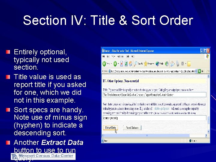 Section IV: Title & Sort Order Entirely optional, typically not used section. Title value