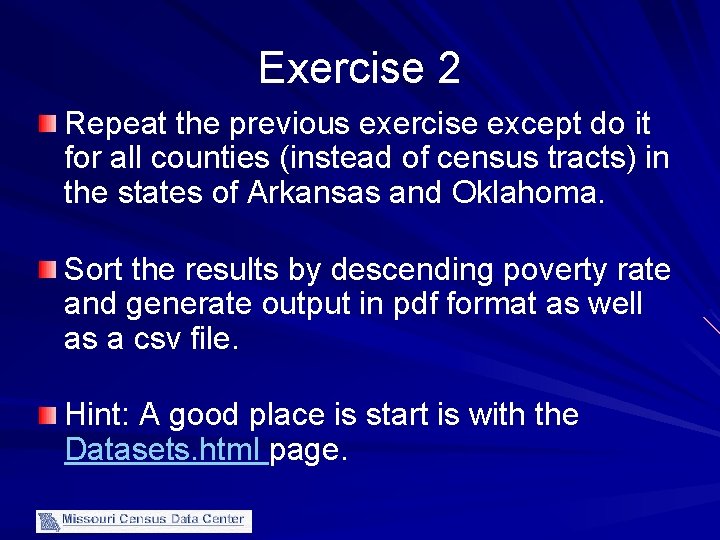 Exercise 2 Repeat the previous exercise except do it for all counties (instead of