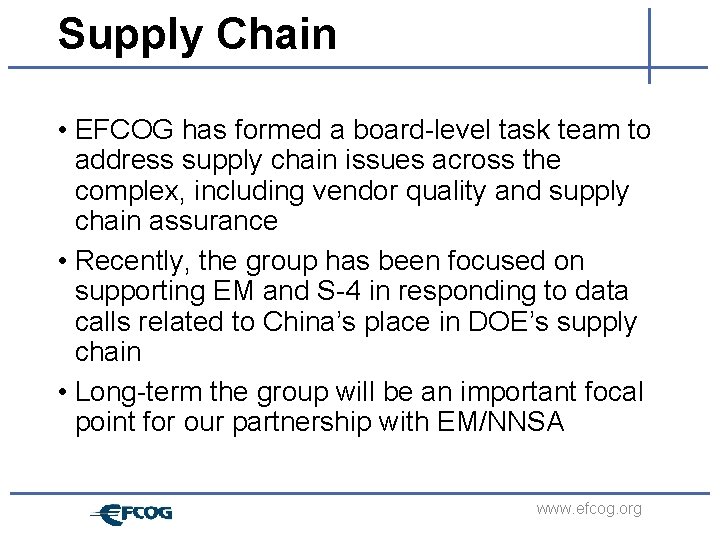 Supply Chain • EFCOG has formed a board-level task team to address supply chain