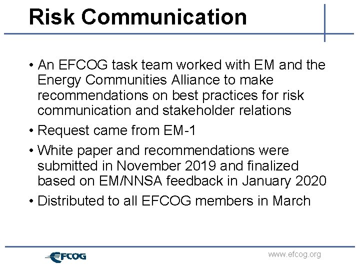 Risk Communication • An EFCOG task team worked with EM and the Energy Communities