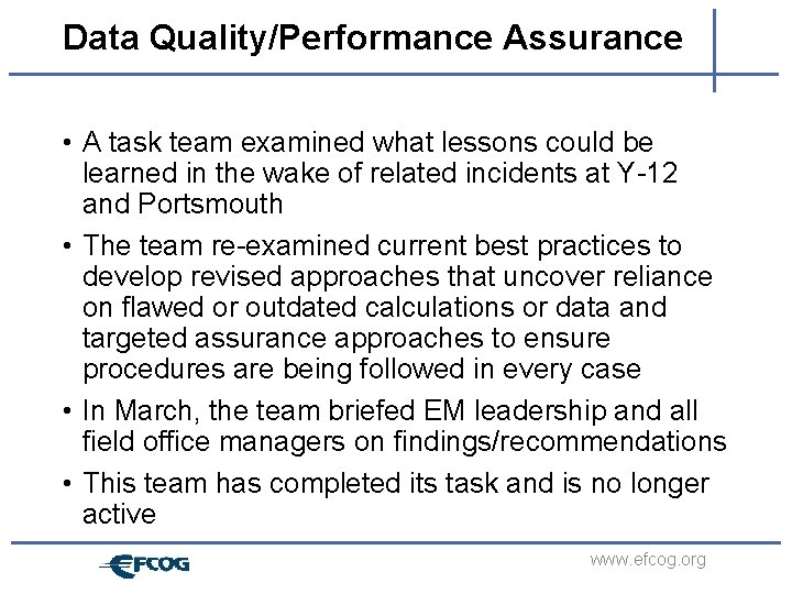 Data Quality/Performance Assurance • A task team examined what lessons could be learned in