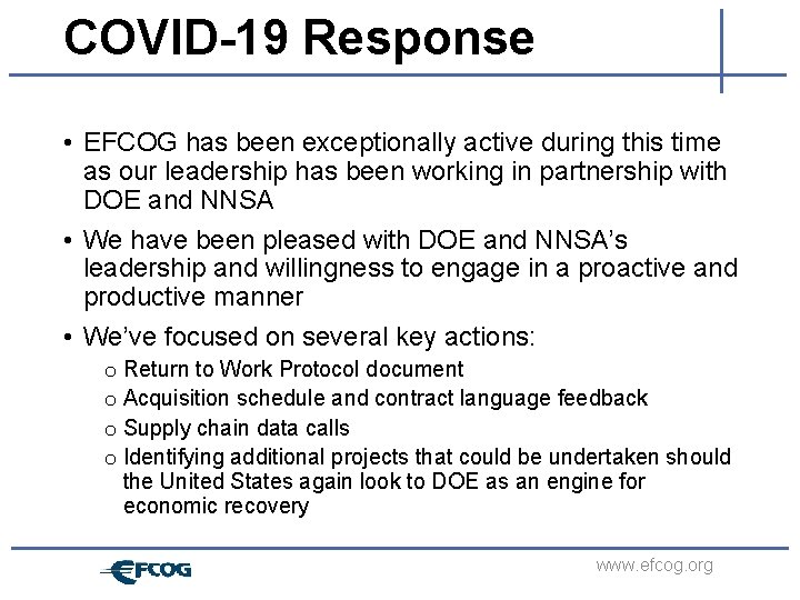 COVID-19 Response • EFCOG has been exceptionally active during this time as our leadership