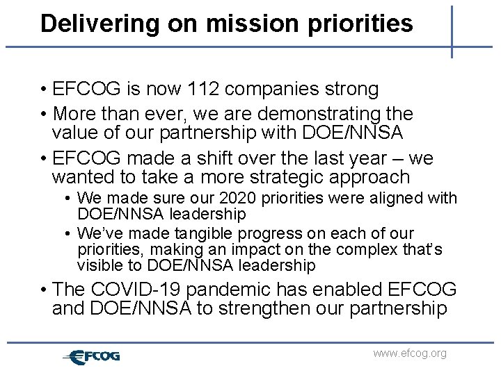 Delivering on mission priorities • EFCOG is now 112 companies strong • More than