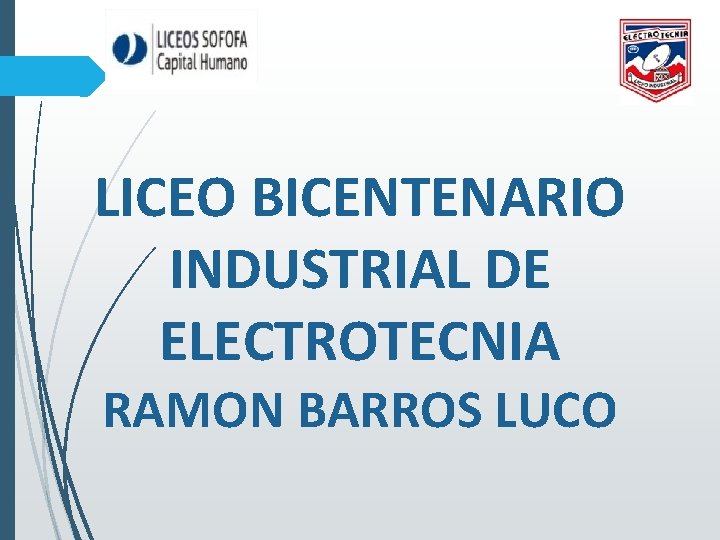 LICEO BICENTENARIO INDUSTRIAL DE ELECTROTECNIA RAMON BARROS LUCO 