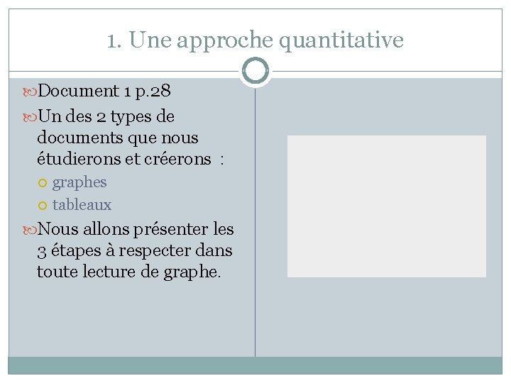 1. Une approche quantitative Document 1 p. 28 Un des 2 types de documents