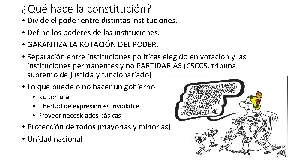¿Qué hace la constitución? • Divide el poder entre distintas instituciones. • Define los ¿Qué hace la constitución? • Divide el poder entre distintas instituciones. • Define los