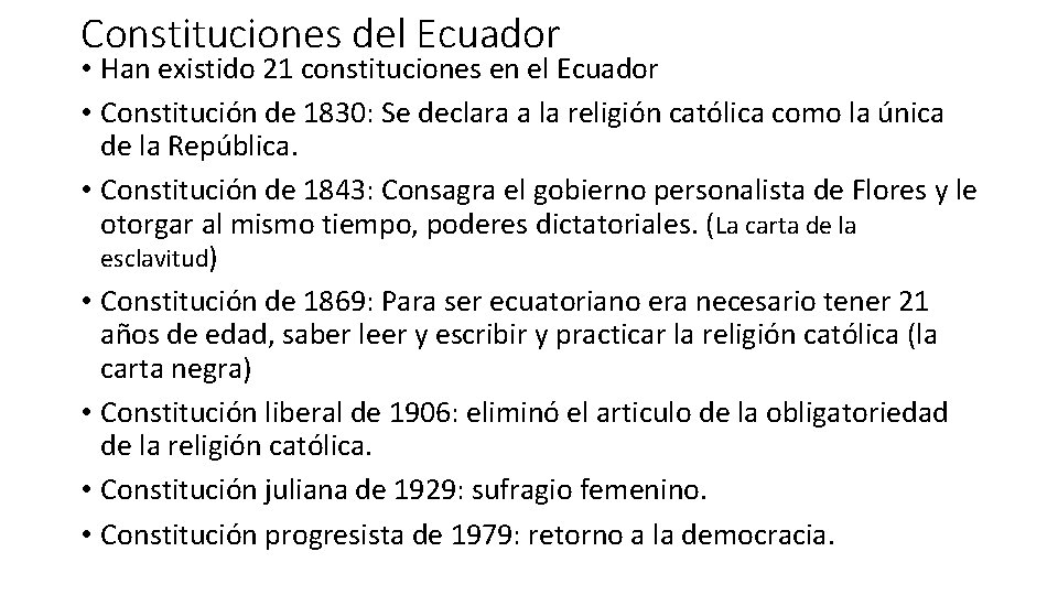 Constituciones del Ecuador • Han existido 21 constituciones en el Ecuador • Constitución de Constituciones del Ecuador • Han existido 21 constituciones en el Ecuador • Constitución de