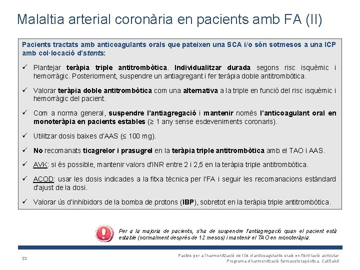 Malaltia arterial coronària en pacients amb FA (II) Pacients tractats amb anticoagulants orals que