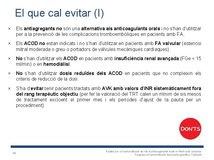 El que cal evitar (I) × Els antiagregants no són una alternativa als anticoagulants