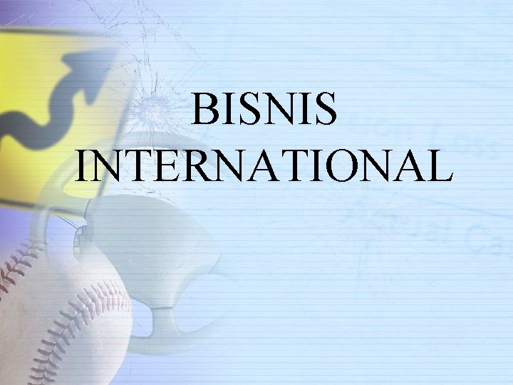 BISNIS INTERNATIONAL 