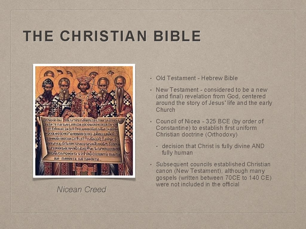 THE CHRISTIAN BIBLE • Old Testament - Hebrew Bible • New Testament - considered