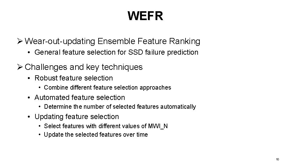 WEFR Ø Wear-out-updating Ensemble Feature Ranking • General feature selection for SSD failure prediction