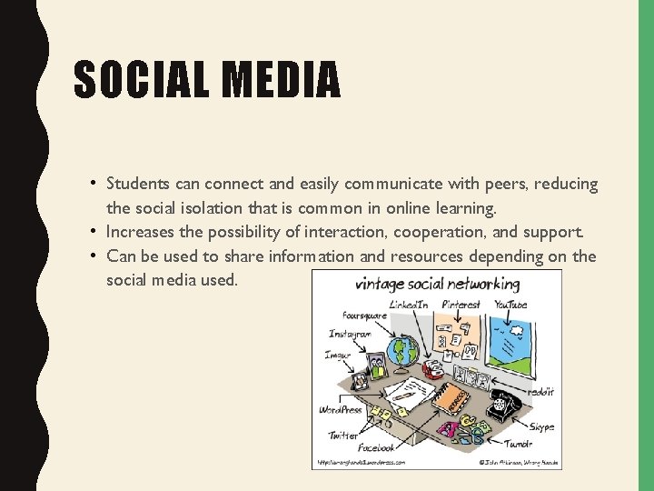 SOCIAL MEDIA • Students can connect and easily communicate with peers, reducing the social SOCIAL MEDIA • Students can connect and easily communicate with peers, reducing the social