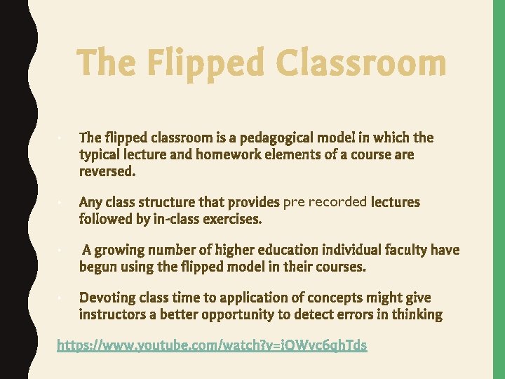 The Flipped Classroom • The flipped classroom is a pedagogical model in which the The Flipped Classroom • The flipped classroom is a pedagogical model in which the