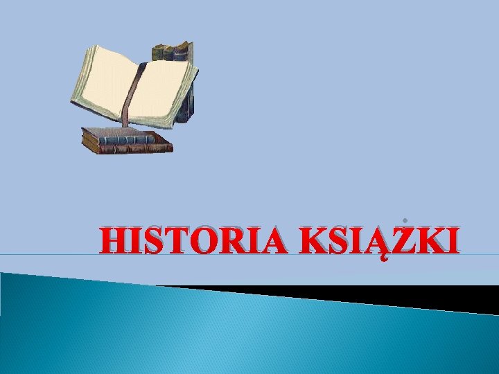 HISTORIA KSIĄŻKI 