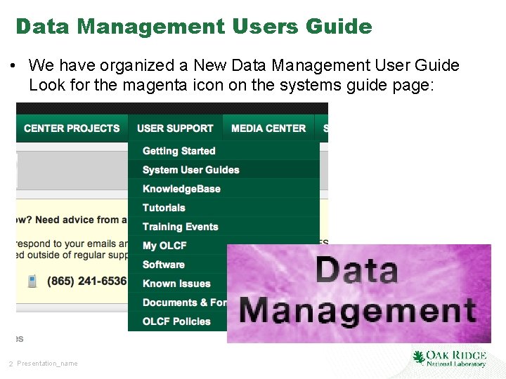 Data Management Users Guide • We have organized a New Data Management User Guide