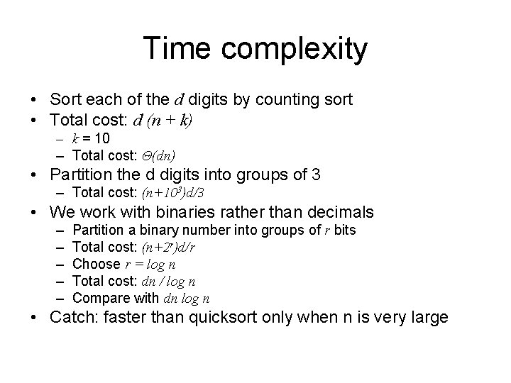 Time complexity • Sort each of the d digits by counting sort • Total