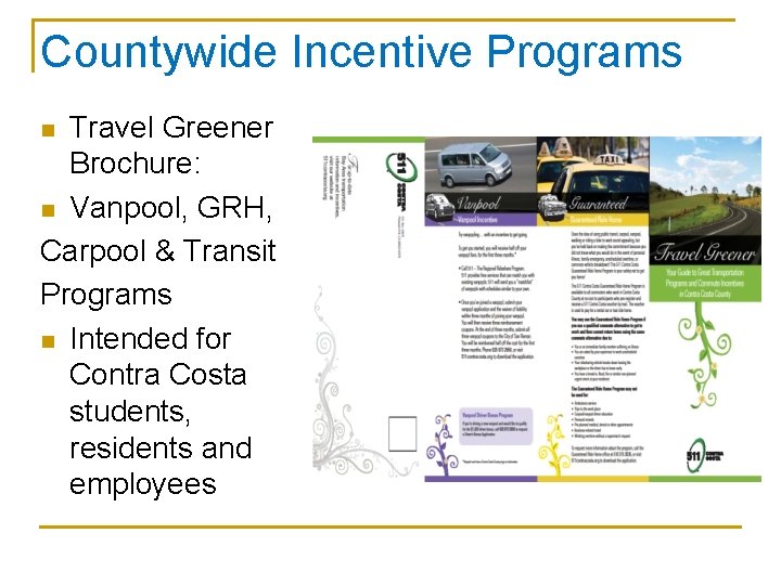 Countywide Incentive Programs Travel Greener Brochure: n Vanpool, GRH, Carpool & Transit Programs n