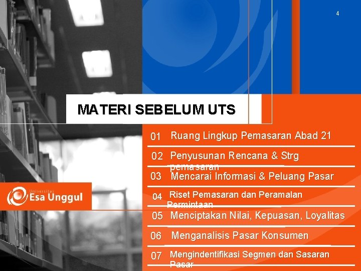 4 MATERI SEBELUM UTS 01 Ruang Lingkup Pemasaran Abad 21 02 Penyusunan Rencana &