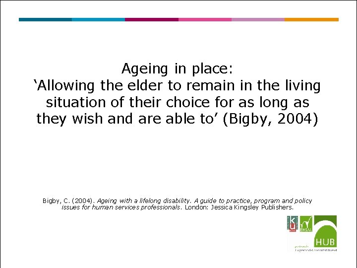 Ageing in place: ‘Allowing the elder to remain in the living situation of their