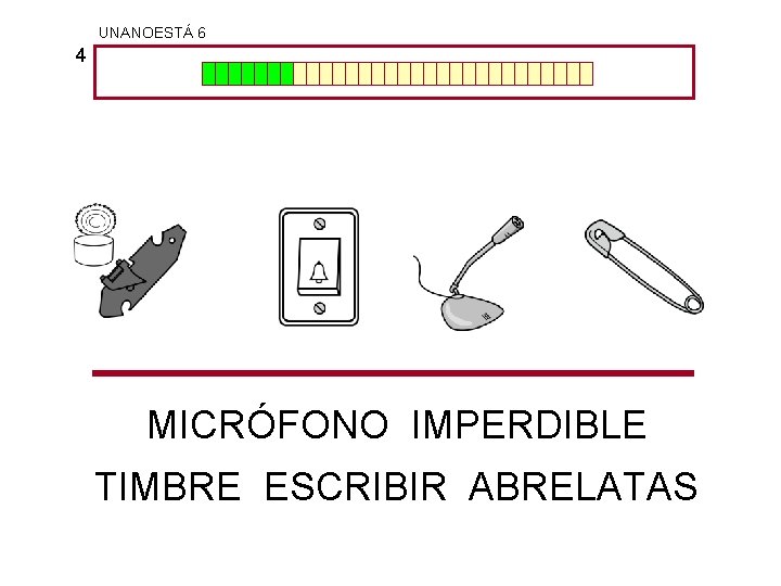 UNANOESTÁ 6 4 MICRÓFONO IMPERDIBLE TIMBRE ESCRIBIR ABRELATAS 