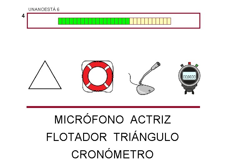 UNANOESTÁ 6 4 MICRÓFONO ACTRIZ FLOTADOR TRIÁNGULO CRONÓMETRO 