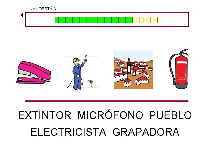 UNANOESTÁ 6 4 EXTINTOR MICRÓFONO PUEBLO ELECTRICISTA GRAPADORA 