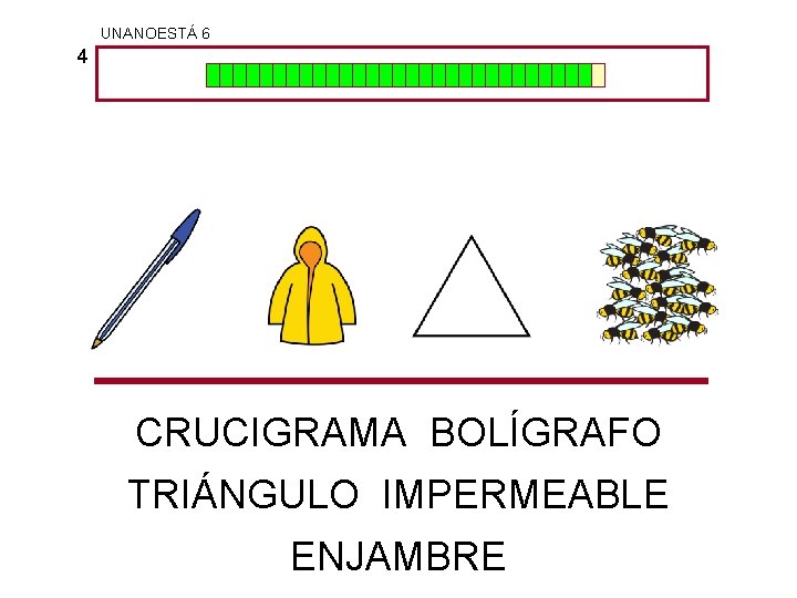 UNANOESTÁ 6 4 CRUCIGRAMA BOLÍGRAFO TRIÁNGULO IMPERMEABLE ENJAMBRE 