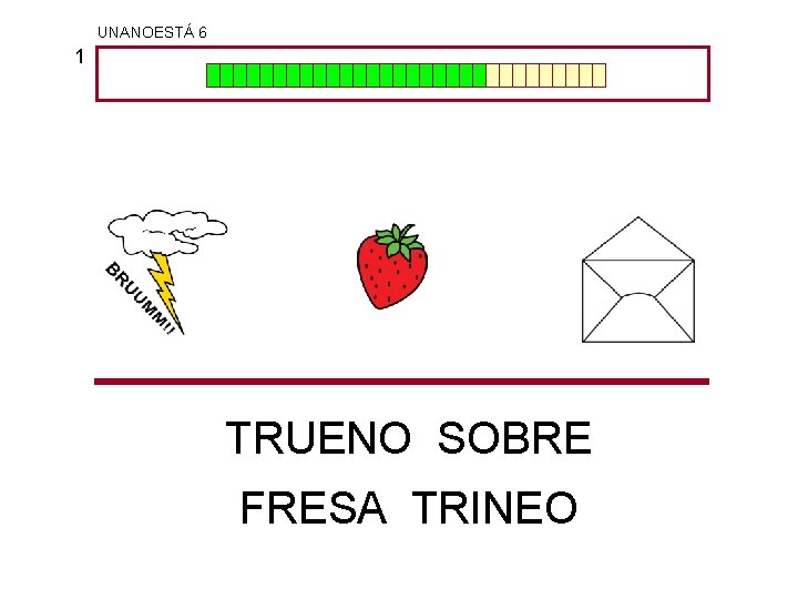 UNANOESTÁ 6 1 TRUENO SOBRE FRESA TRINEO 