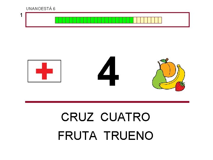 UNANOESTÁ 6 1 CRUZ CUATRO FRUTA TRUENO 