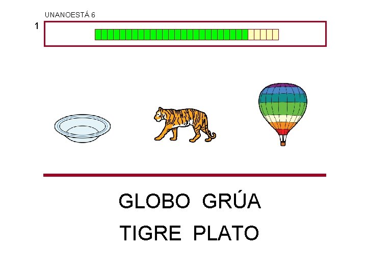 UNANOESTÁ 6 1 GLOBO GRÚA TIGRE PLATO 