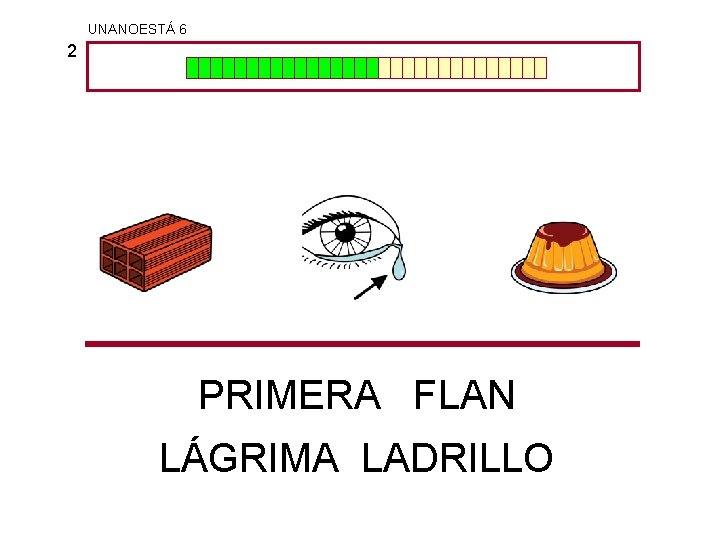 UNANOESTÁ 6 2 PRIMERA FLAN LÁGRIMA LADRILLO 