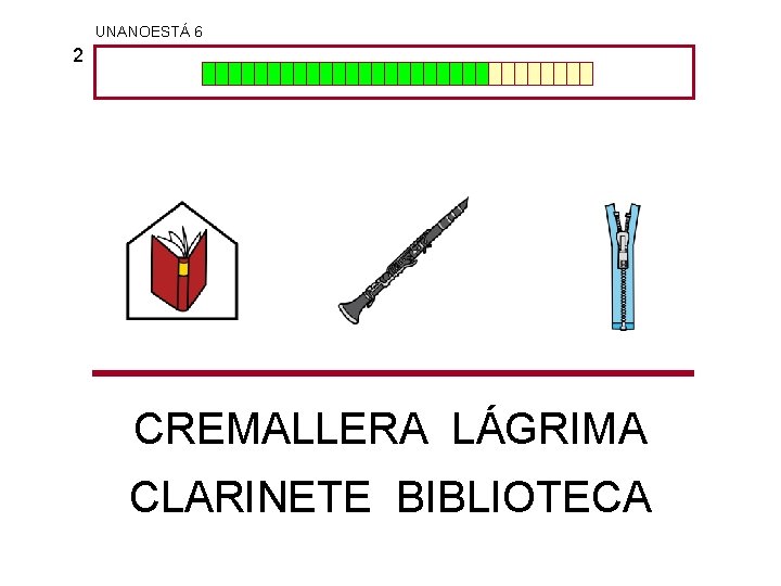 UNANOESTÁ 6 2 CREMALLERA LÁGRIMA CLARINETE BIBLIOTECA 