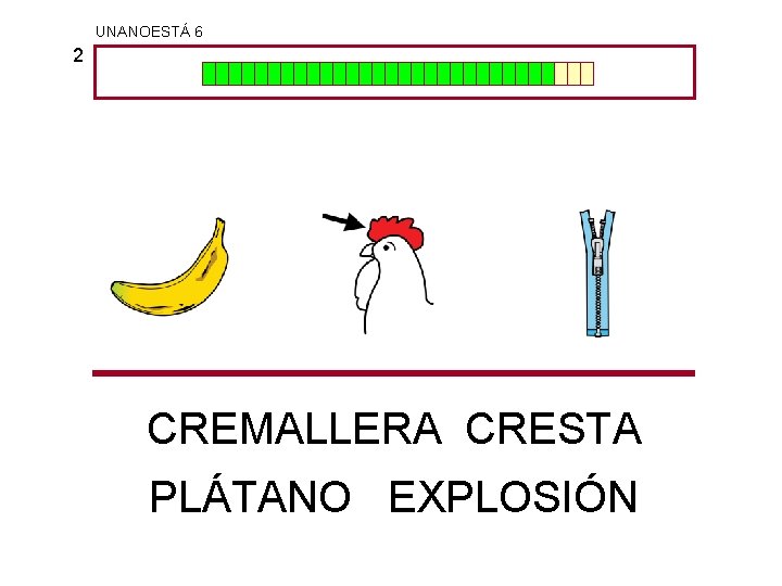 UNANOESTÁ 6 2 CREMALLERA CRESTA PLÁTANO EXPLOSIÓN 