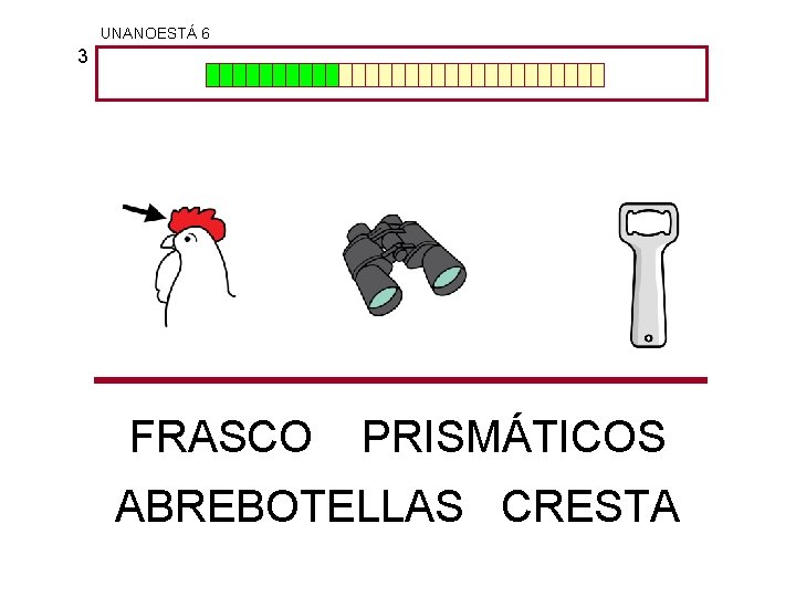 UNANOESTÁ 6 3 FRASCO PRISMÁTICOS ABREBOTELLAS CRESTA 