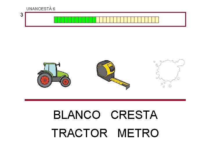 UNANOESTÁ 6 3 BLANCO CRESTA TRACTOR METRO 