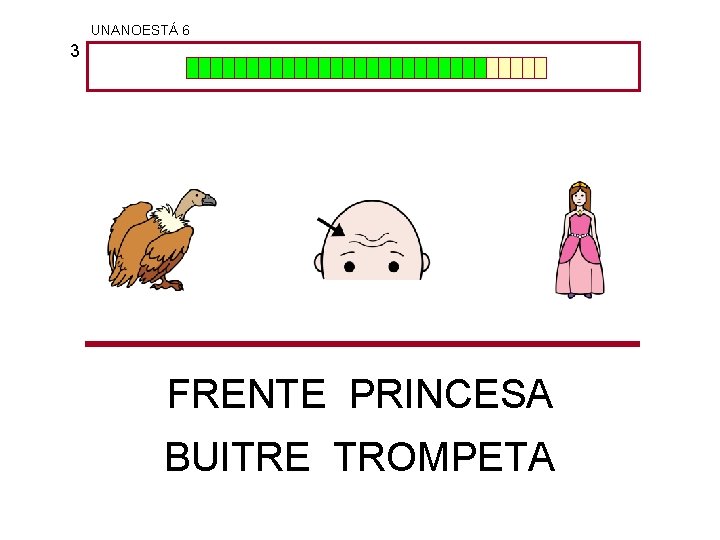 UNANOESTÁ 6 3 FRENTE PRINCESA BUITRE TROMPETA 