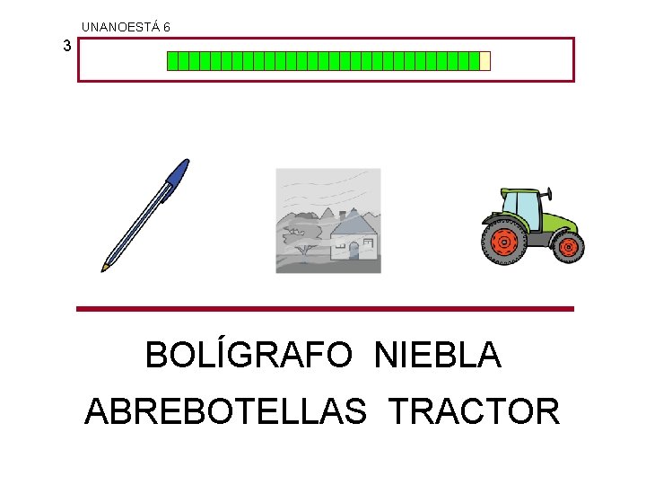 UNANOESTÁ 6 3 BOLÍGRAFO NIEBLA ABREBOTELLAS TRACTOR 