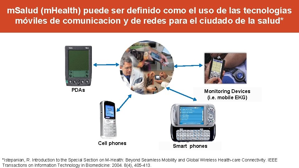 m. Salud (m. Health) puede ser definido como el uso de las tecnologías móviles