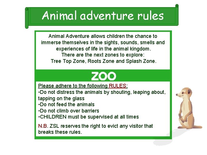 Animal adventure rules Animal Adventure allows children the chance to immerse themselves in the