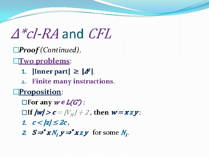 Δ*cl-RA and CFL �Proof (Continued). �Two problems: 1. |Inner part| ≥ |Δi |. 2.