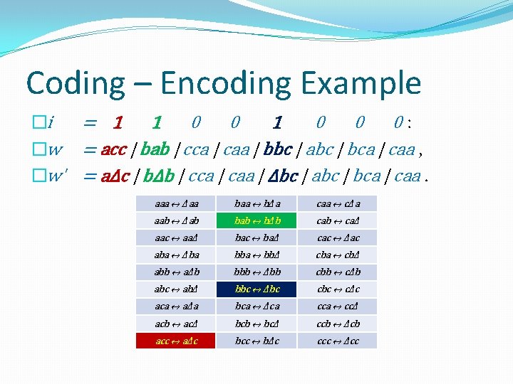 Coding – Encoding Example �i = 1 1 0 0 0: �w = acc