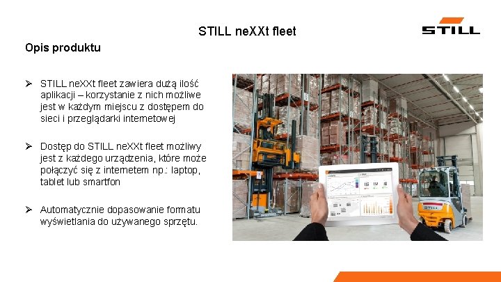 STILL ne. XXt fleet Opis produktu Ø STILL ne. XXt fleet zawiera dużą ilość