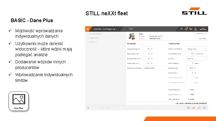STILL ne. XXt fleet BASIC - Dane Plus ü Możliwość wprowadzania indywidualnych danych ü