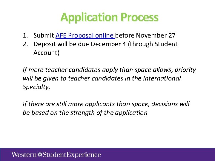 Application Process 1. Submit AFE Proposal online before November 27 2. Deposit will be