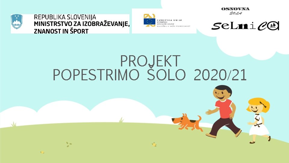 PROJEKT POPESTRIMO ŠOLO 2020 21 