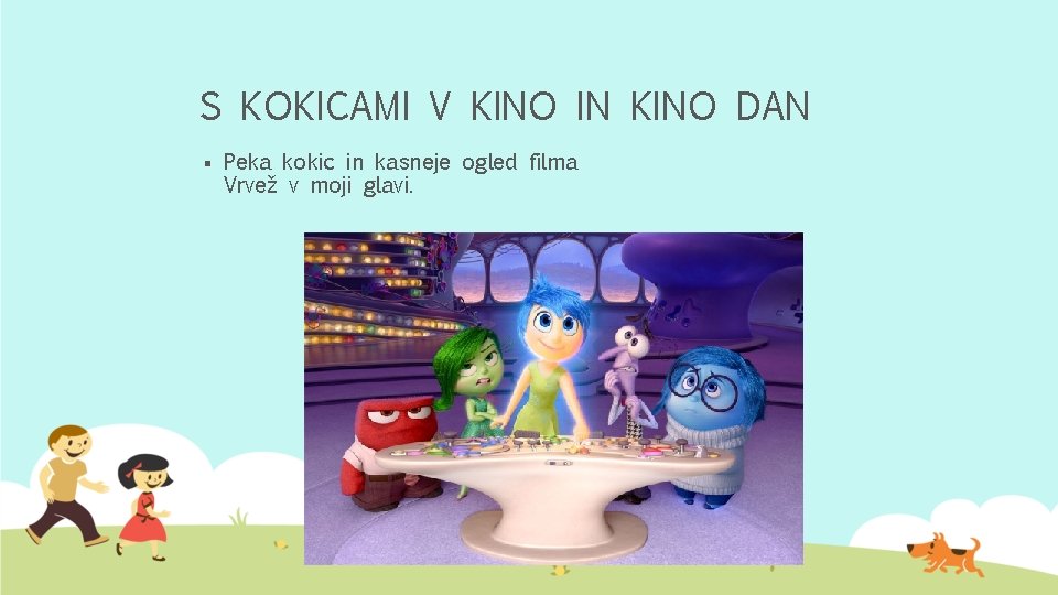 S KOKICAMI V KINO IN KINO DAN § Peka kokic in kasneje ogled filma